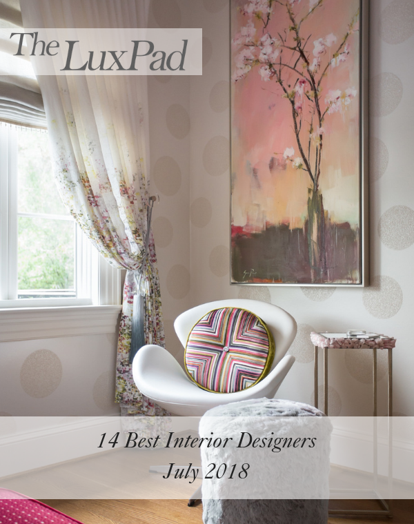 The LuxPad 14 Best Interiors Designers July 2018